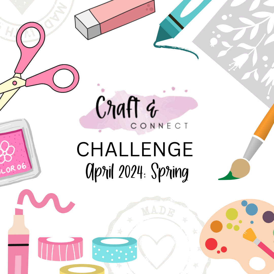 Craft Connect Welcome to the Craft & Connect Monthly Challenge!