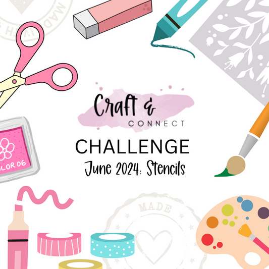 Craft & Connect June Challenge: Get Creative with Stencils & Win!